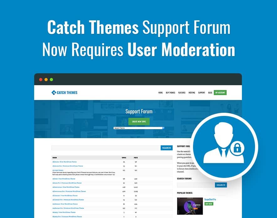 Catch Themes Support Forum Now Requires User Moderation to avoid Spammers main image