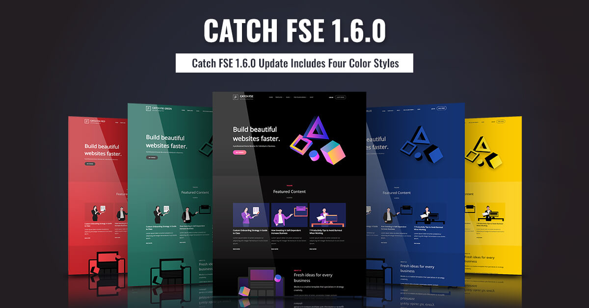 Catch FSE 1.6.0 Update Includes Four Color Styles - Catch Themes
